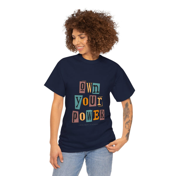 OWN YOUR POWER - Unisex Heavy Cotton Tee