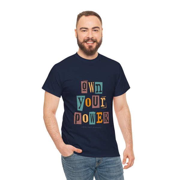 OWN YOUR POWER - Unisex Heavy Cotton Tee