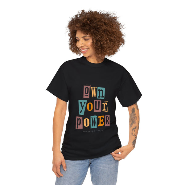 OWN YOUR POWER - Unisex Heavy Cotton Tee