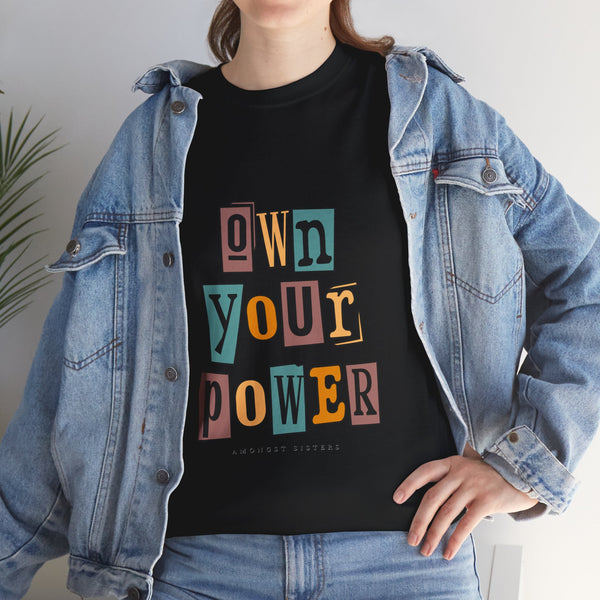 OWN YOUR POWER - Unisex Heavy Cotton Tee
