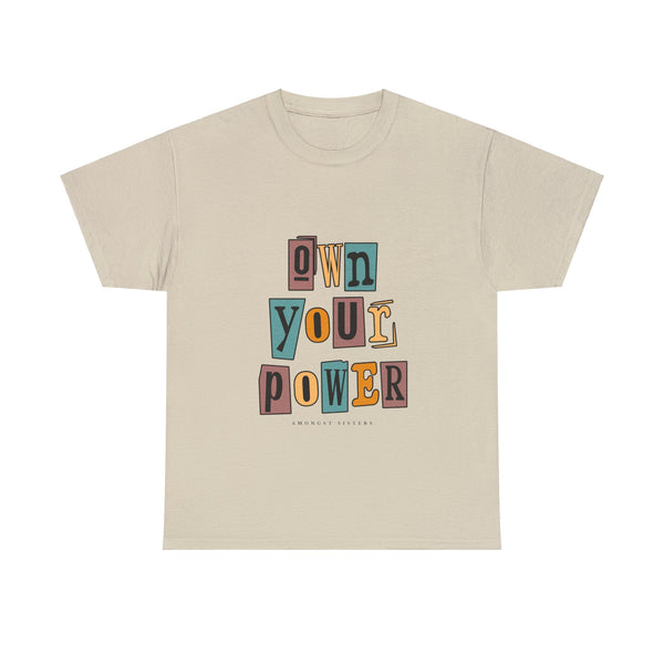 OWN YOUR POWER - Unisex Heavy Cotton Tee