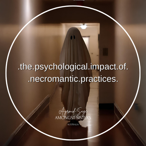 The Psychological Impact of Necromantic Practices
