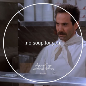 No Soup For You!