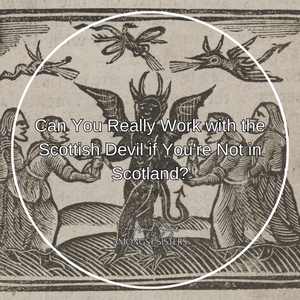 Can You Really Work with the Scottish Devil if You're Not in Scotland? The Truth Behind This Ancient Folklore!