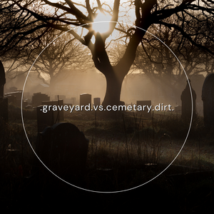 Consecrated Dirt, Graveyard Dirt, Churchyard Dirt, and Cemetery Dirt in Witchcraft