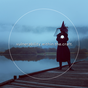 Vulnerability Within The Craft