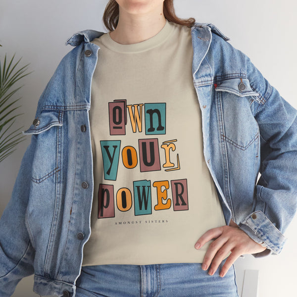 OWN YOUR POWER - Unisex Heavy Cotton Tee