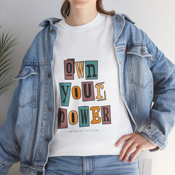OWN YOUR POWER - Unisex Heavy Cotton Tee