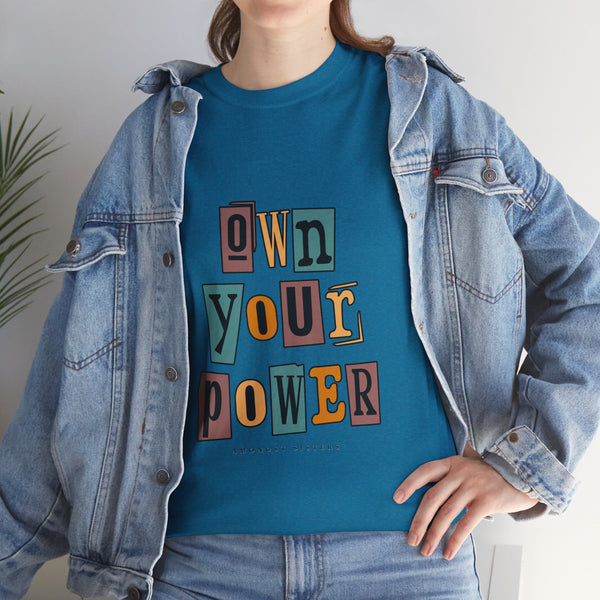 OWN YOUR POWER - Unisex Heavy Cotton Tee