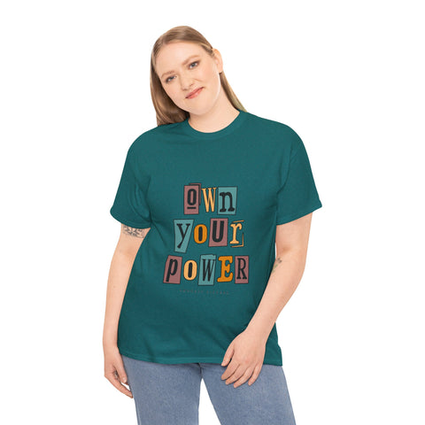 OWN YOUR POWER - Unisex Heavy Cotton Tee