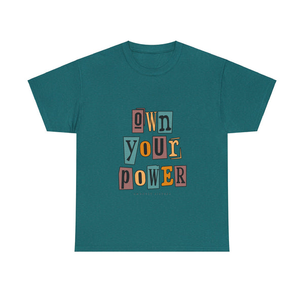 OWN YOUR POWER - Unisex Heavy Cotton Tee