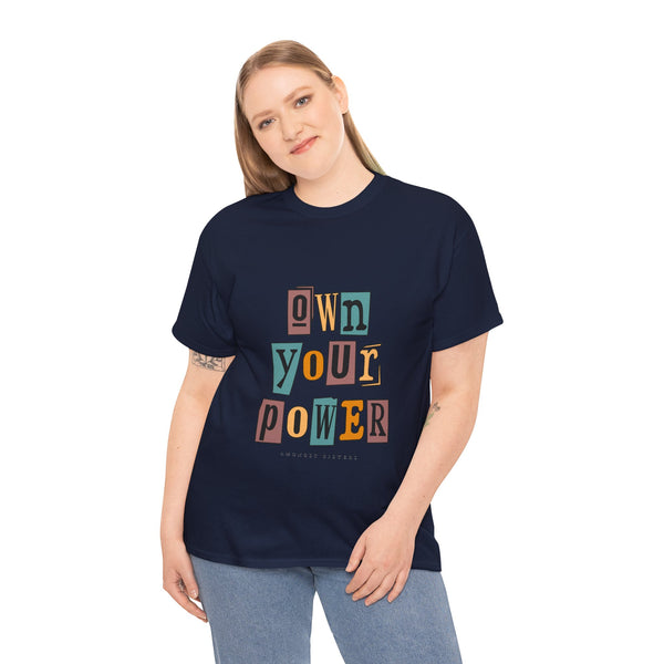 OWN YOUR POWER - Unisex Heavy Cotton Tee