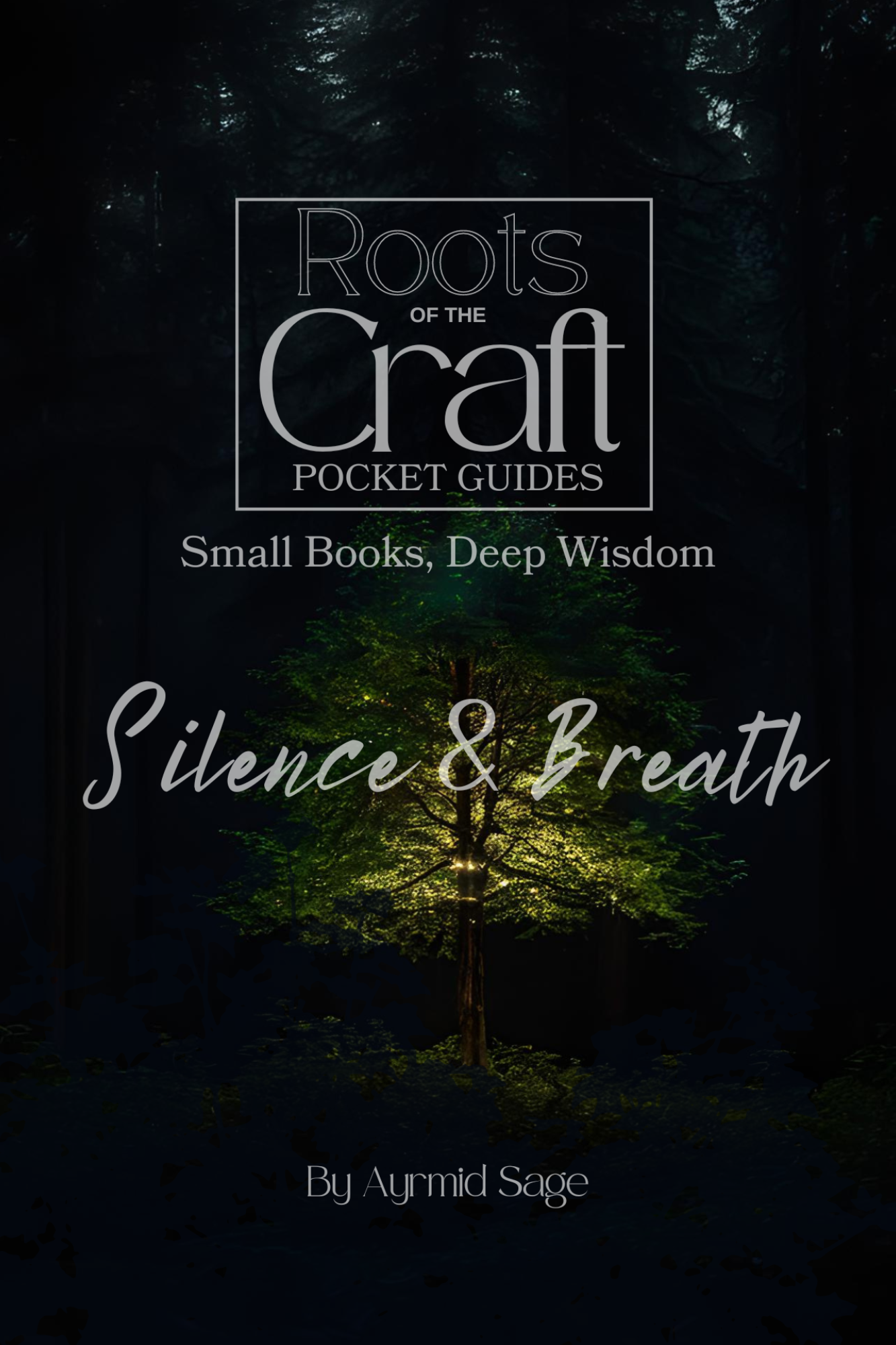 Silence & Breath - Roots of the Craft Pocket Guide PDF